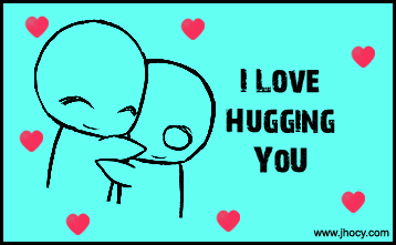 love hugging you