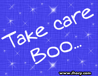 take care boo